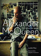 Alexander McQueen: The Life and Legacy