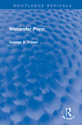 Alexander Pope - Fraser, G S