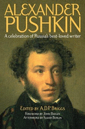 Alexander Pushkin: A Celebration of Russia's Best-Loved Writer