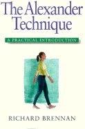 Alexander Technique: A Practical Introduction