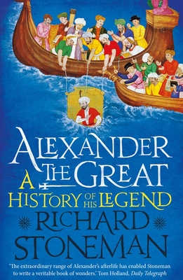Alexander the Great: A Life in Legend - Stoneman, Richard