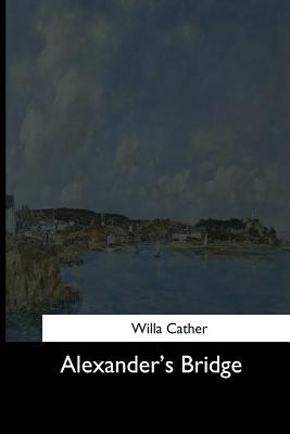 Alexander's Bridge - Cather, Willa