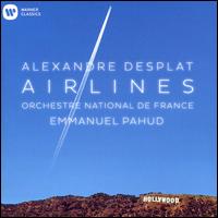 Alexandre Desplat: Airlines - Emmanuel Pahud (flute); Florentino Calvo (mandolin); Myriam Lafargue (accordion); Orchestre National de France; Alexandre Desplat (conductor)