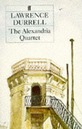 Alexandria Quartet: Justine, Balthazar, Mountolive, Clea