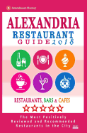 Alexandria Restaurant Guide 2018: Best Rated Restaurants in Alexandria, Virginia - 500 Restaurants, Bars and Cafes Recommended for Visitors, 2018