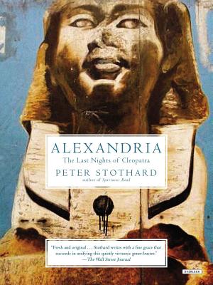 Alexandria: The Last Nights of Cleopatra - Stothard, Peter