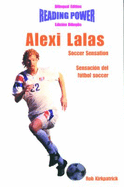 Alexi Lalas: Soccer Sensation / Sensaci?n del Ftbol Soccer - Kirkpatrick, Rob