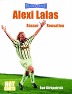 Alexia Lalas: Soccer Sensation - Kirkpatrick, Rob