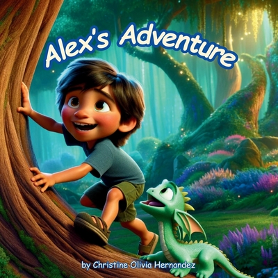 Alex's Adventure - Hernandez, Christine Olivia