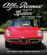 Alfa Romeo 105 Series Spider: The Complete Story
