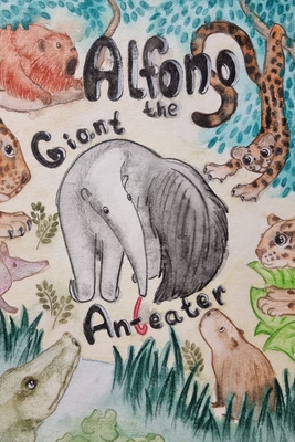 Alfonso the Giant Anteater - Adair, David