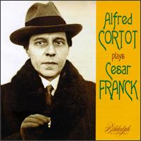 Alfred Cortot Plays Cesar Franck - Alfred Cortot (piano); Jacques Thibaud (violin); London Symphony Orchestra; Landon Ronald (conductor)