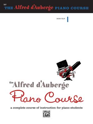 Alfred d'Auberge Piano Course Lesson Book, Bk 4: A Complete Course of Instruction for Piano Students - D'Auberge, Alfred