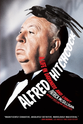 Alfred Hitchcock: A Life in Darkness and Light - McGilligan, Patrick