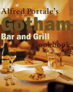 Alfred Portale's Gotham Bar and Grill - Portale, Alfred, and Gotham Bar & Grill