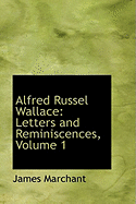 Alfred Russel Wallace: Letters and Reminiscences, Volume 1