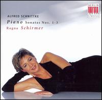 Alfred Schnittke: Piano Sonatas Nos. 1-3 - Ragna Schirmer (piano)