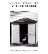 Alfred Stieglitz at Lake George - Stieglitz, Alfred (Photographer), and Szarkowski, John (Text by)