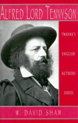 Alfred Tennyson Revisited - Shaw, David (Editor)