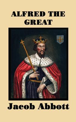 Alfred the Great - Abbott, Jacob