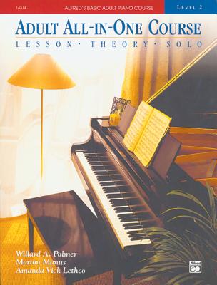 Alfred's Basic Adult All-In-One Course, Bk 2: Lesson * Theory * Solo, Comb Bound Book - Palmer, Willard A, and Manus, Morton, and Lethco, Amanda Vick