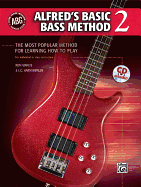 Alfred's Basic Bass Method, Bk 2: The Most Popular Method for Learning How to Play