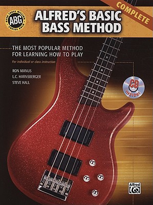 Alfred's Basic Bass Method Complete: The Most Popular Method for Learning How to Play, Book & 2 CDs - Manus, Ron, and Harnsberger, L C, and Hall, Steve, Mr.