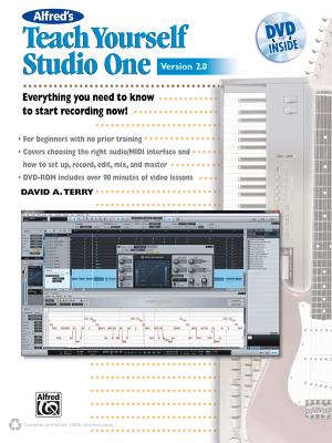 Alfred's Teach Yourself Studio One V. 2.0: Everything You Need to Know to Start Recording Now!, Book & DVD - Terry, David