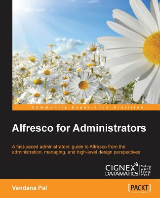 Alfresco for Administrators - Pal, Vandana