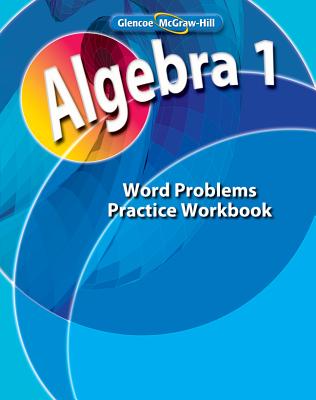 Algebra 1, Word Problems Practice Workbook - McGraw Hill