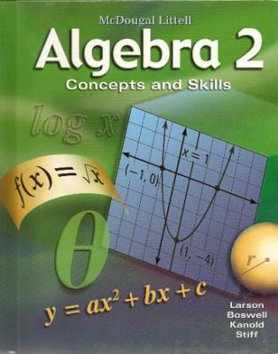 Algebra 2: Concepts and Skills: Student Edition 2008 - McDougal Littel (Prepared for publication by)