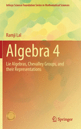 Algebra 4: Lie Algebras, Chevalley Groups, and Their Representations