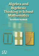 Algebra and Algebraic Thinking in School Mathematics, 70th Yearbook (2008) - Greenes, Carole