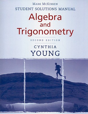 Algebra and Trigonometry, Student Solutions Manual - Young, Cynthia Y