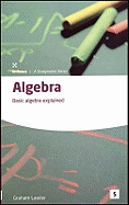 Algebra: Basic Algebra Explained
