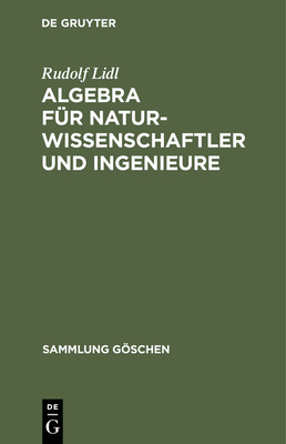 Algebra F?r Naturwissenschaftler Und Ingenieure - LIDL, Rudolf