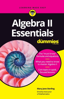 Algebra II Essentials for Dummies - Sterling, Mary Jane