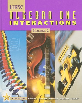 Algebra One Interactions, Course 2 - Kennedy, Paul A, and McGowan, Diane, and Schultz, James E