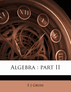 Algebra: Part II