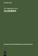 Algebra: Proceedings of the International Algebraic Conference on the Occasion of the 90th Birthday of A. G. Kurosh, Moscow, Russia, May 25-30, 1998