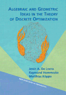 Algebraic and Geometric Ideas in the Theory of Discrete Optimization