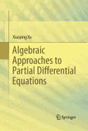 Algebraic Approaches to Partial Differential Equations