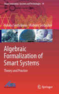Algebraic Formalization of Smart Systems: Theory and Practice