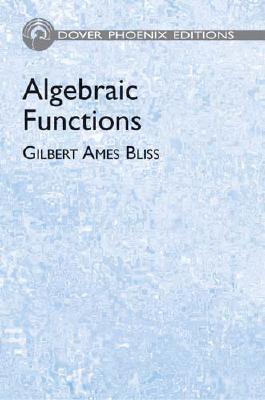 Algebraic Functions - Bliss, Gilbert Ames