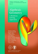 Algebraic Geometry: A Problem Solving Approach - Garrity, Thomas, and Belshoff, Richard, and Boos, Lynette
