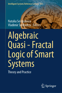 Algebraic Quasi-Fractal Logic of Smart Systems: Theory and Practice