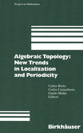 Algebraic Topology: New Trends in Localization and Periodicity: Barcelona Conference on Algebraic Topology, Sant Feliu de Guixols, Spain, June 1-7, 1994