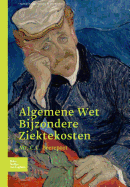 Algemene Wet Bijzondere Ziektekosten: Gezondheidswetgeving in de Praktijk