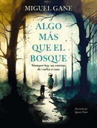 Algo Ms Que El Bosque / More Than Just the Forest