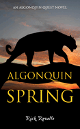Algonquin Spring: An Algonquin Quest Novel
